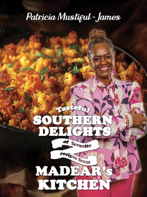 cover image of Tasteful Southern Delights of Favorite Recipes from Madear's Kitchen